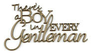 There's a Boy in every Gentleman
